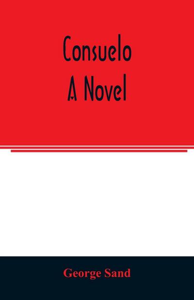 Consuelo. A novel
