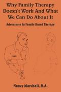 Why Family Therapy Doesn’t Work And What We Can Do About It