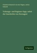 Volsunga- und Ragnars-Saga, nebst der Geschichte von Nornagest