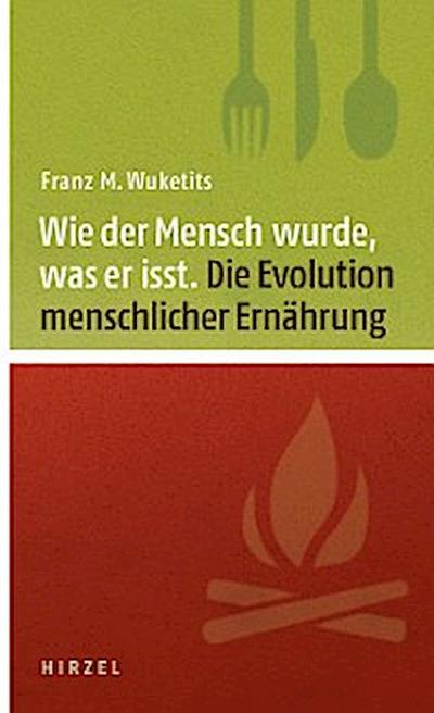 Wie der Mensch wurde, was er isst