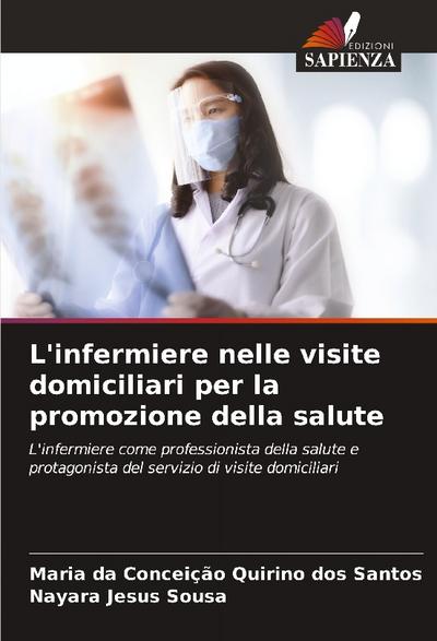 L’infermiere nelle visite domiciliari per la promozione della salute