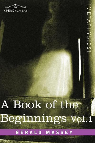 A Book of the Beginnings, Vol.1