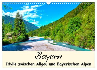 Bayern - Idylle zwischen Allgäu und Bayerischen Alpen (Wandkalender 2026 DIN A3 quer), CALVENDO Monatskalender