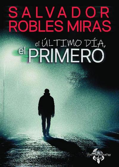 El último día, el primero