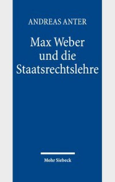 Max Weber und die Staatsrechtslehre