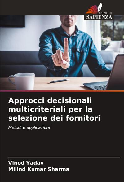 Approcci decisionali multicriteriali per la selezione dei fornitori