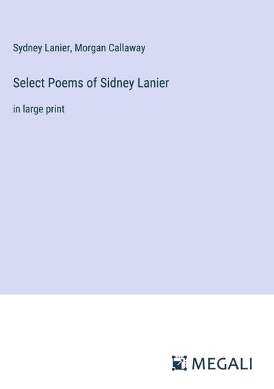 Select Poems of Sidney Lanier