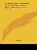 To Commend Truth To The Conscience The Object Of A Faithful Minister