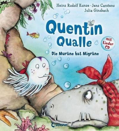 Quentin Qualle - Die Muräne hat Migräne, m. Audio-CD