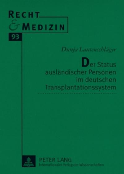 Der Status ausländischer Personen im deutschen Transplantationssystem