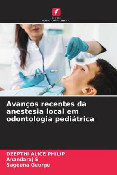 Avanços recentes da anestesia local em odontologia pediátrica