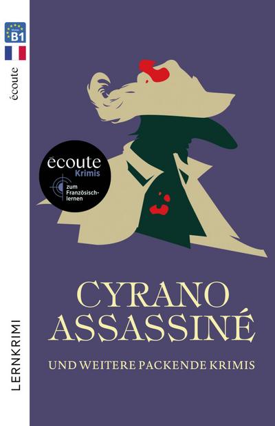 Cyrano Assassiné: Écoute-Krimis zum Französischlernen / Lektüre (Spotlight Lektüren – Krimis)