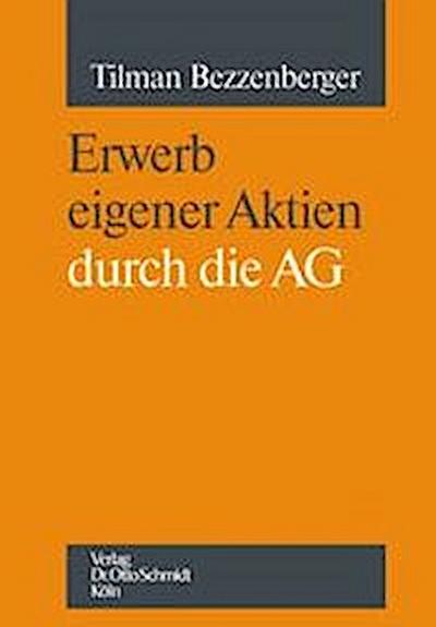 Erwerb eigener Aktien durch die AG