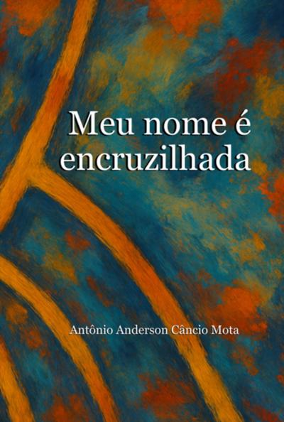 Meu Nome É Encruzilhada