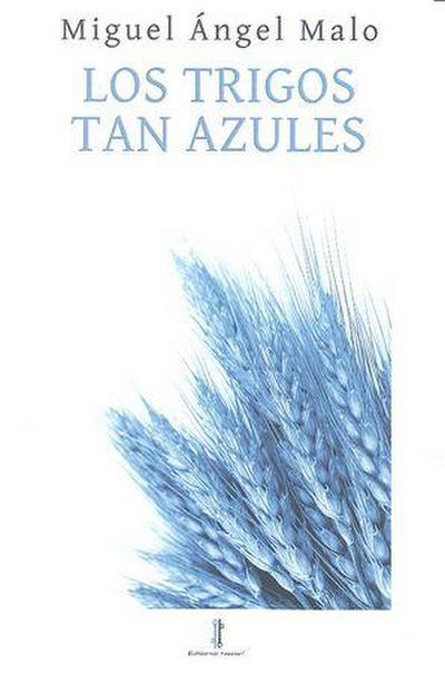 Los trigos tan azules