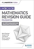 WJEC GCSE Maths Foundation: Mastering Mathematics Revision Guide