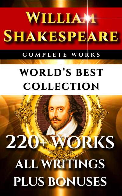 William Shakespeare Complete Works - World’s Best Collection