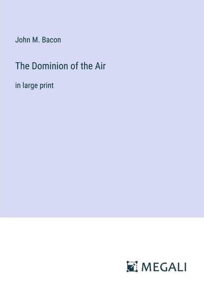 The Dominion of the Air