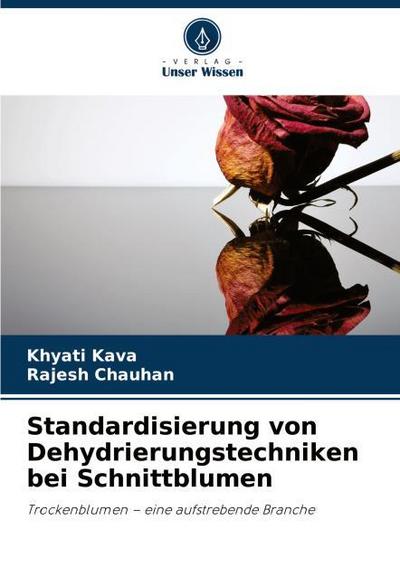 Standardisierung von Dehydrierungstechniken bei Schnittblumen