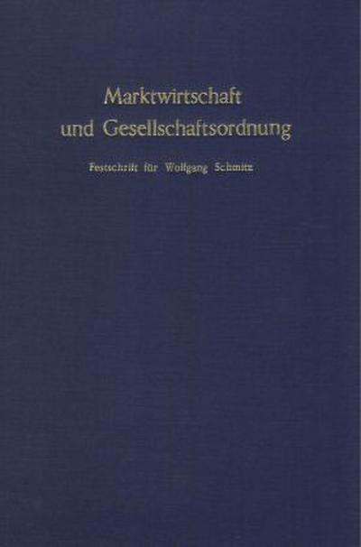 Marktwirtschaft und Gesellschaftsordnung.