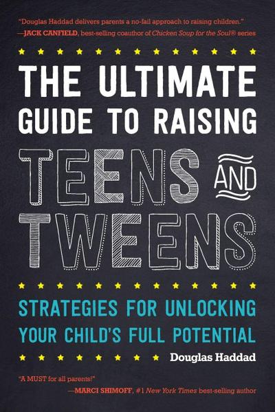Ultimate Guide to Raising Teens and Tweens