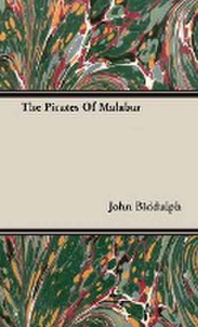 The Pirates Of Malabar - John Biddulph