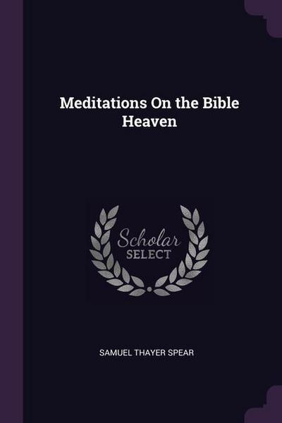 Meditations On the Bible Heaven