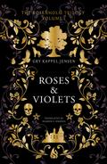 The Rosenholm Trilogy Volume 1: Roses & Violets
