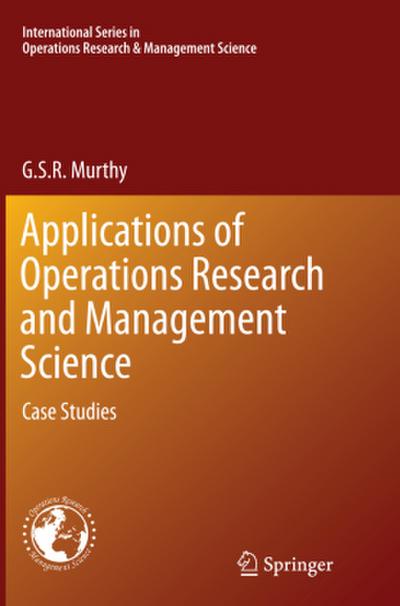 Applications of Operations Research and Management Science