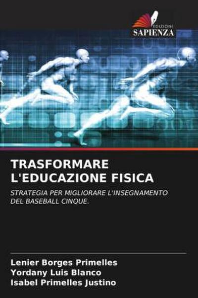 TRASFORMARE L’EDUCAZIONE FISICA