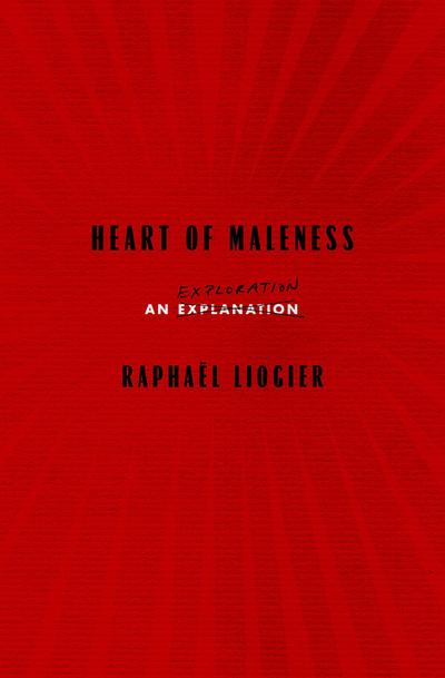 Heart of Maleness: An Exploration