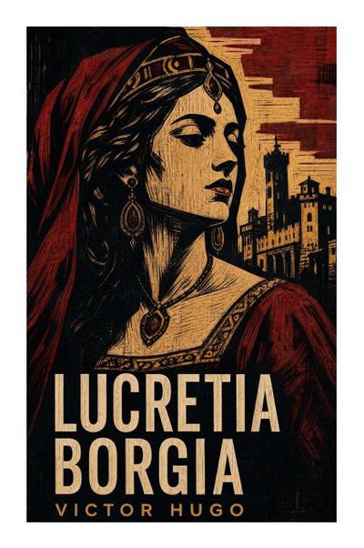 Lucretia Borgia