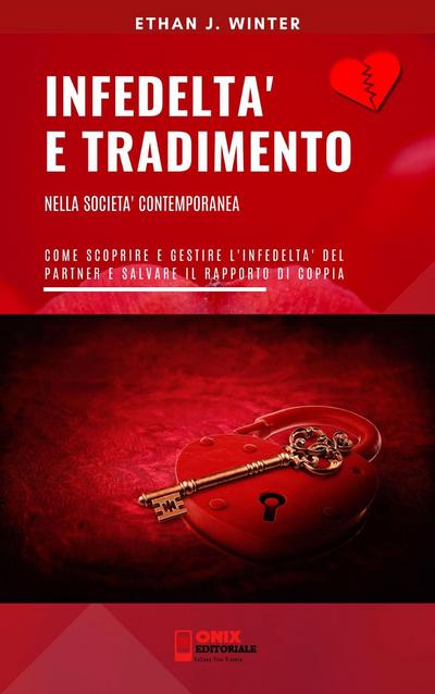 Infedeltà e tradimento nella società contemporanea