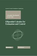Ellipsoidal Calculus for Estimation and Control