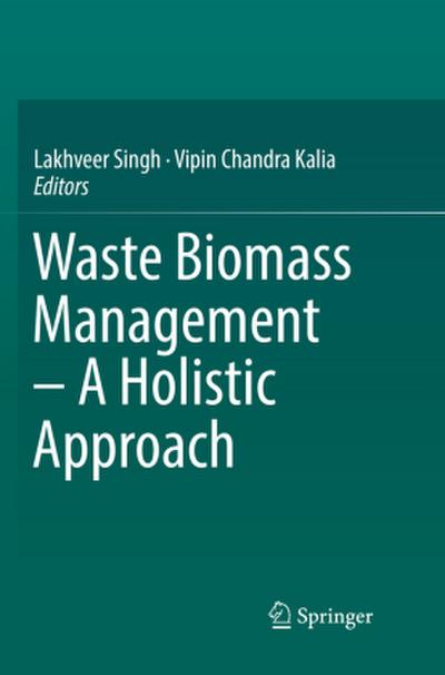 Waste Biomass Management - A Holistic Approach