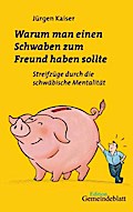 Warum man einen Schwaben zum Freund haben sollte
