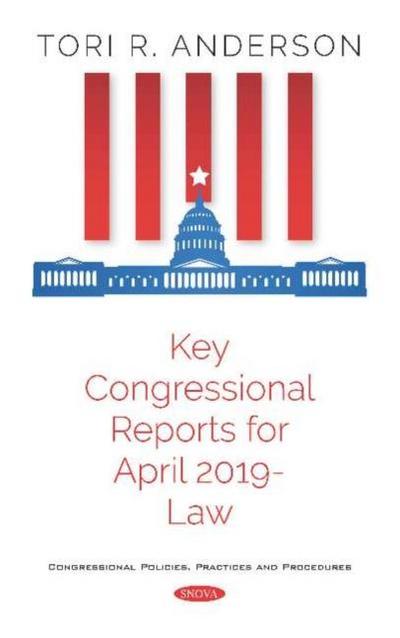 Key Congressional Reports for April 2019 -- Law