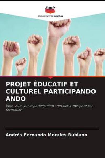 PROJET ÉDUCATIF ET CULTUREL PARTICIPANDO ANDO