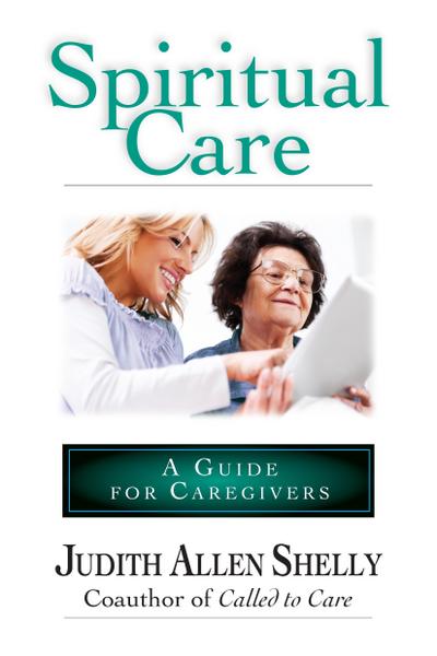 Spiritual Care: A Guide for Caregivers