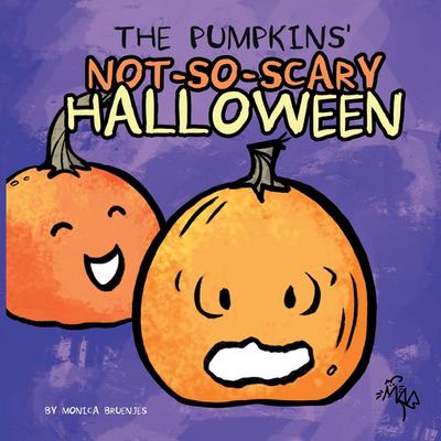 Bruenjes, M: Pumpkins’ Not-So-Scary Halloween