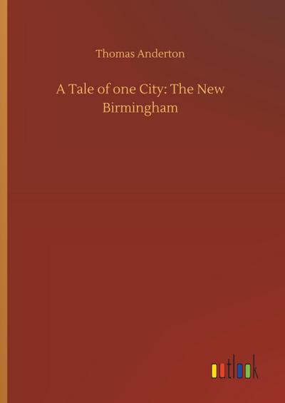 A Tale of one City: The New Birmingham