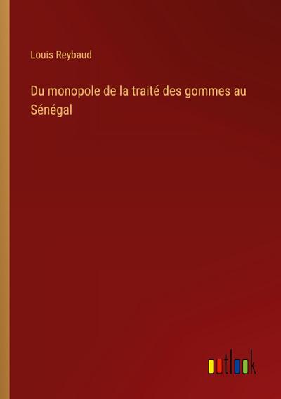 Du monopole de la traité des gommes au Sénégal