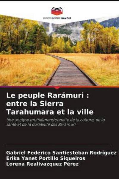 Le peuple Rarámuri : entre la Sierra Tarahumara et la ville