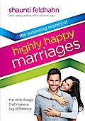 The Surprising Secrets of Highly Happy Marriages