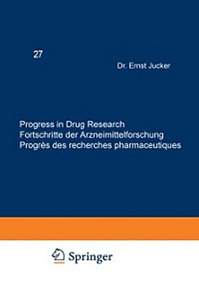 Progress in Drug Research / Fortschritte der Arzneimittelforschung / Progres des recherches pharmaceutiques