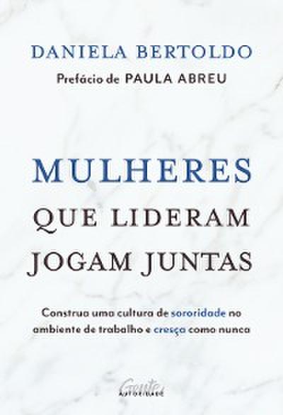 Mulheres que lideram jogam juntas