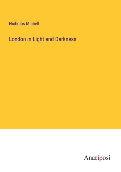 London in Light and Darkness