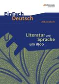 Literatur und Sprache um 1800