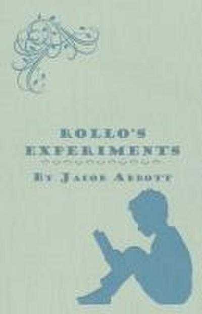 Rollo’s Experiments