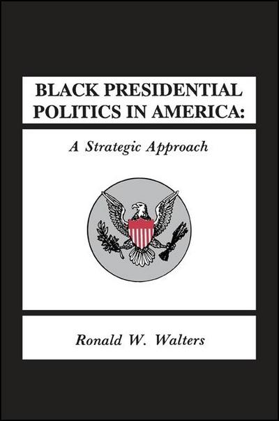 Black Presidential Politics in America